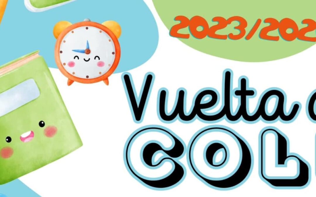 ¡Vuelta al Cole! Curso 2023 – 2024